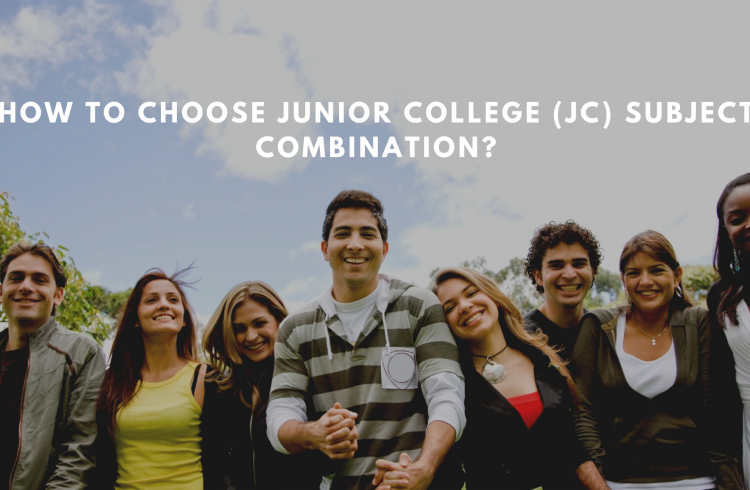 How to Choose Junior College (JC) Subject Combination